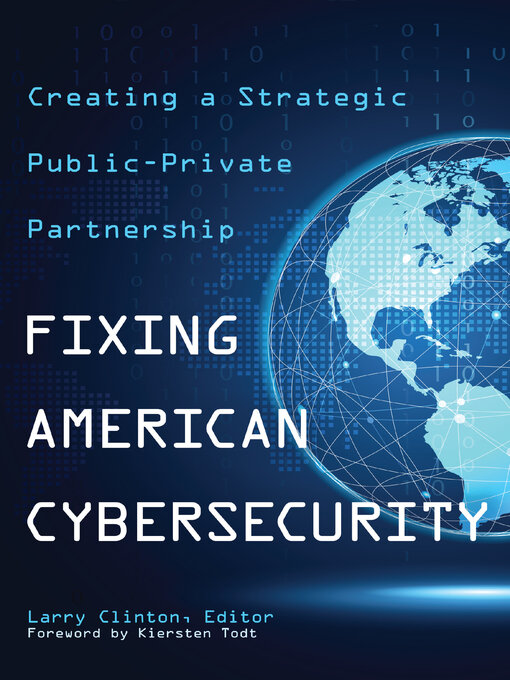 Title details for Fixing American Cybersecurity by Larry Clinton - Available